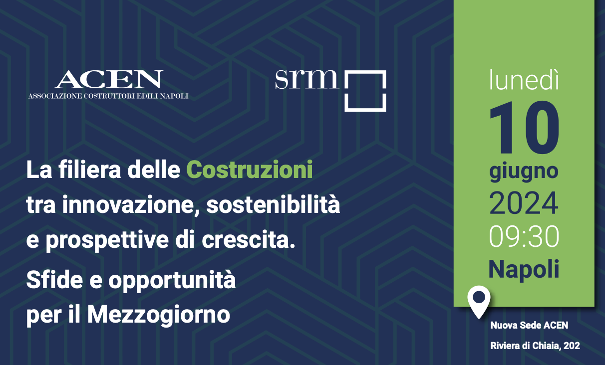 La filiera delle Costruzioni tra innovazione, sostenibilità e prospettive di crescita. Sfide e opportunità per il Mezzogiorno